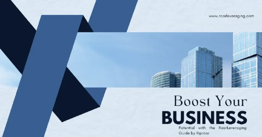 roarleveraging business infoguide by riproar